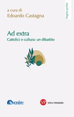 Ad extra. Cattolici e cultura: un dibattito