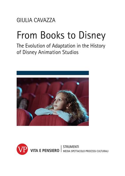 From books to Disney. The evolution of adaptation in the history of Disney animation studios - Giulia Cavazza - copertina