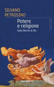 Potere e religione. Sulla libertà di Dio