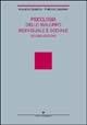 Psicologia dello sviluppo individuale e sociale - Assunto Quadrio Aristachi,Patrizia Catellani - copertina