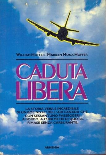 Caduta libera - William Hoffer,Marilin Hoffer - copertina