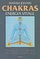 Libro Chakras. Energia vitale Harish Johari