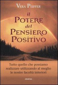 Il potere del pensiero positivo - Vera Peiffer - copertina
