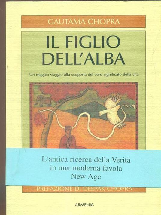 Il figlio dell'alba. Un magico viaggio alla scoperta del vero significato della vita - Gautama Chopra - copertina