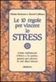 Libro Le dieci regole per vincere lo stress Gloria Rawson , David Callinan