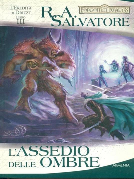 L'assedio delle ombre. L'eredità di Drizzt. Vol. 3 - R. A. Salvatore - 6