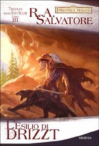 L' esilio di Drizzt. Trilogia degli elfi scuri. Forgotten Realms. Vol. 3 - R. A. Salvatore - 3