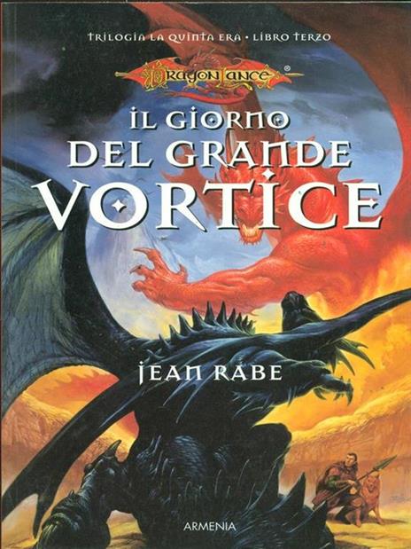 Il giorno del grande vortice. La quinta era. DragonLance. Vol. 3 - Jean Rabe - copertina