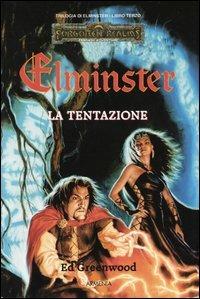 La tentazione. Elminster. Forgotton Realms. Vol. 3 - Ed Greenwood - 4