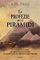 Libro Le profezie delle piramidi Max Toth