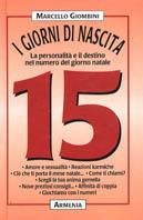 I giorni di nascita. 15 la personalità e il destino nel numero del giorno natale