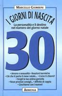 I giorni di nascita. 30 la personalità e il destino nel numero del giorno natale