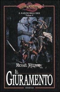 Il giuramento. Il raduno degli eroi. DragonLance. Vol. 4 - Michael Williams - copertina