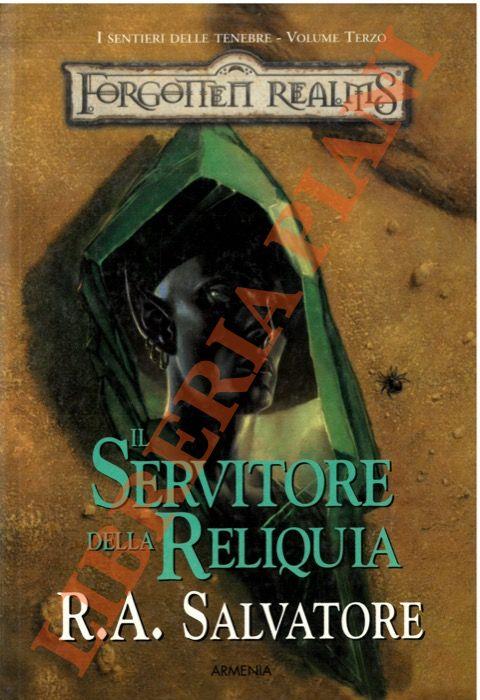 Il servitore della reliquia. I sentieri delle tenebre. Forgotten Realms. Vol. 3