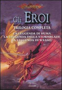 La leggenda di Huma-La leggenda della Stormblade-La leggenda di Weasel. Gli eroi. DragonLance. Vol. 1 - Richard A. Knaak,Nancy V. Berberick,Michael Williams - 6