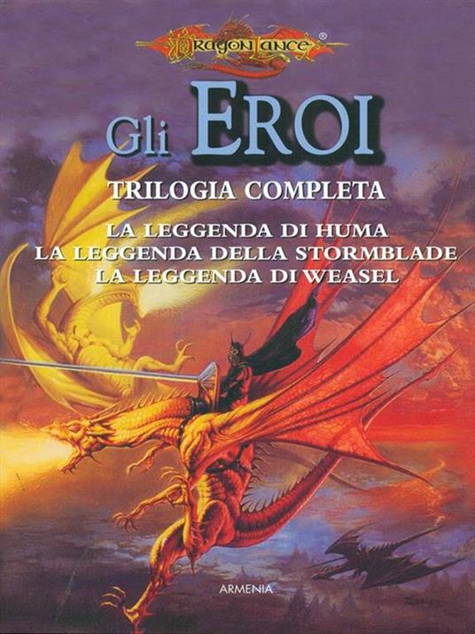 La leggenda di Huma-La leggenda della Stormblade-La leggenda di Weasel. Gli eroi. DragonLance. Vol. 1 - Richard A. Knaak,Nancy V. Berberick,Michael Williams - 4