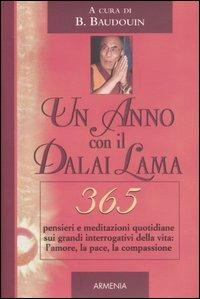 Un anno con il Dalai Lama. 365 pensieri e meditazioni quotidiane sui grandi interrogativi della vita: l'amore, la pace, la compassione - copertina