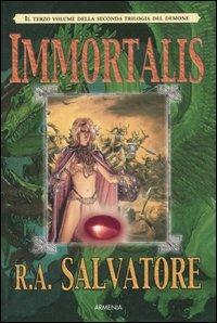 Immortalis. Seconda trilogia del demone. Vol. 3 - R. A. Salvatore - copertina