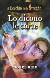Lo dicono le carte. Il cerchio delle streghe. Vol. 4 - Isobel Bird - copertina