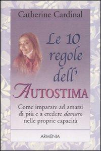 Le 10 regole dell'autostima - Catherine Cardinal - copertina