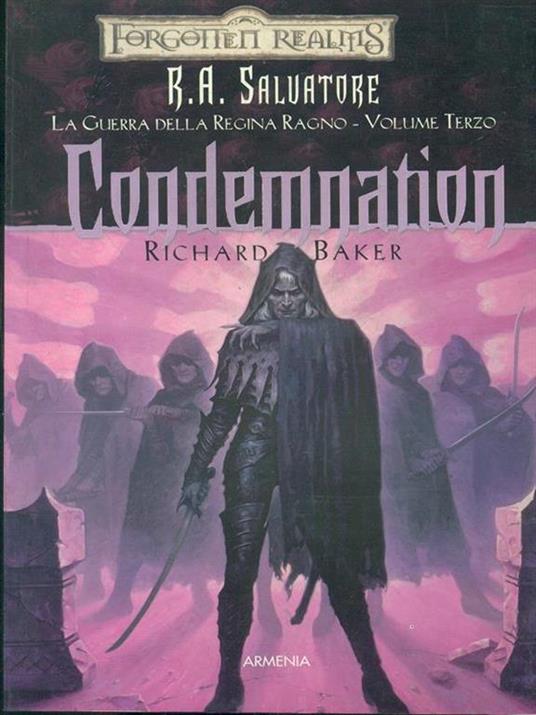 Condemnation. La guerra della Regina Ragno. Forgotten Realms. Vol. 3 - Richard Baker - copertina