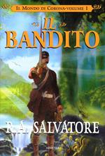 Il bandito. Il mondo di Corona. Vol. 1