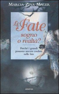 Le fate, sogno o realtà? - Marcia Z. Mager - copertina