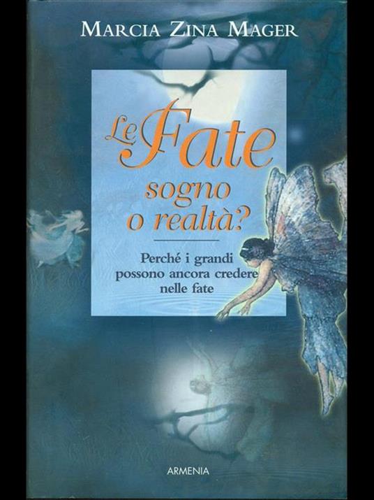 Le fate, sogno o realtà? - Marcia Z. Mager - 3