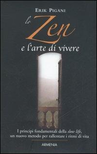 Lo zen e l'arte di vivere - Erik Pigani - copertina