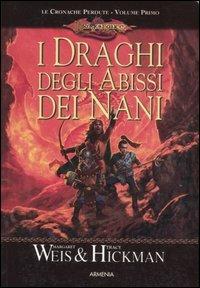 I draghi degli abissi dei nani. Le cronache perdute. DragonLance. Vol. 1 - Margaret Weis,Tracy Hickman - copertina
