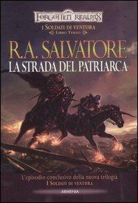 La strada del patriarca. I soldati di ventura. Forgotten Realms. Vol. 3 - R. A. Salvatore - 4