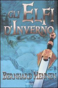 Gli elfi d'inverno - Bernhard Hennen - copertina