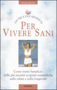 Cento piccoi segreti per vivere sani - David Niven - copertina