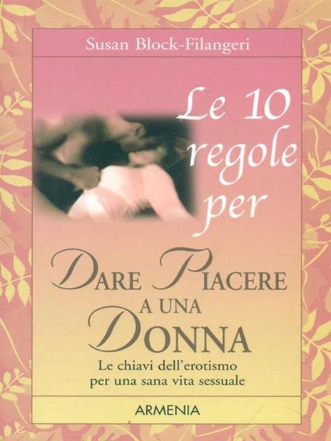 Le 10 regole per dare piacere a una donna - Susan Block-Filangeri - copertina