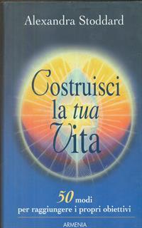 Costruisci la tua vita