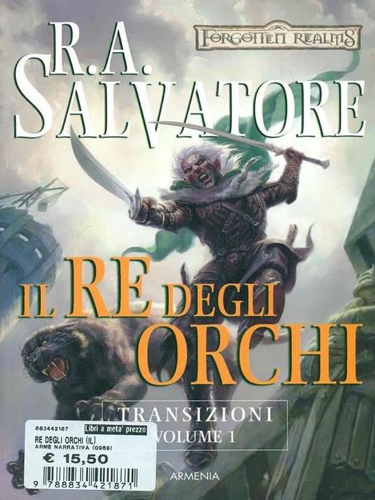 Il re degli orchi. Transizioni. Forgotten Realms. Vol. 1 - R. A. Salvatore - 5