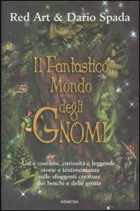 Il fantastico mondo degli gnomi - Red Art,Dario Spada - copertina