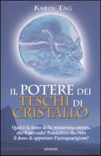 Il potere dei teschi di cristallo - Karin Tag - copertina