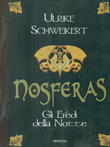 Nosferas. Gli eredi della notte - Ulrike Schweikert - 2