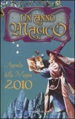 Un anno magico. Agenda della magia 2010