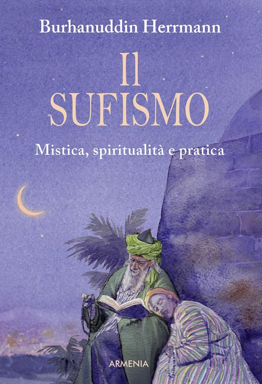 Il sufismo. Mistica, spiritualità e pratica - Burhanuddin Herrmann - copertina