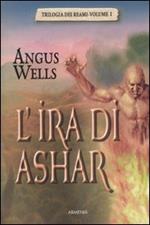 L' ira di Ashar. Trilogia dei reami. Vol. 1