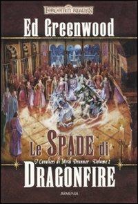 Le spade di Dragonfire. I cavalieri di Myth Drannor. Forgotten realms. Vol. 2 - Ed Greenwood - copertina