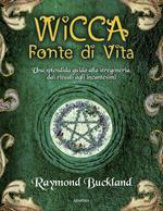 Wicca. Fonte di vita