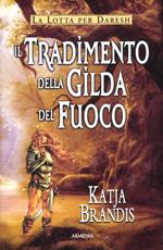 Il tradimento della Gilda del Fuoco