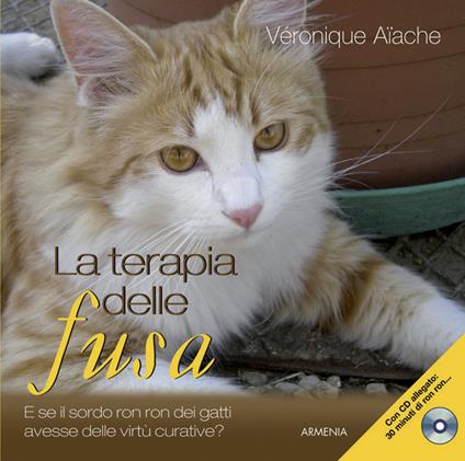 La terapia delle fusa. Con CD Audio - Véronique Aïache - copertina