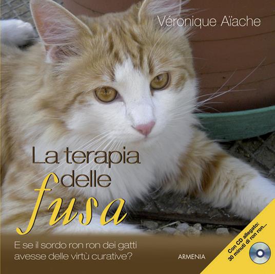 La terapia delle fusa. Con CD Audio - Véronique Aïache - copertina