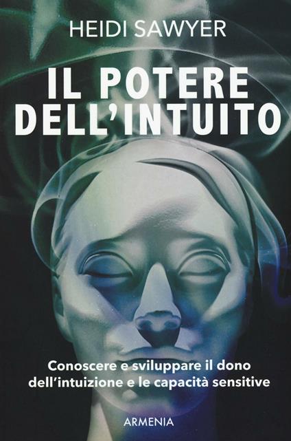 Il potere dell'intuito - Heidi Sawyer - copertina