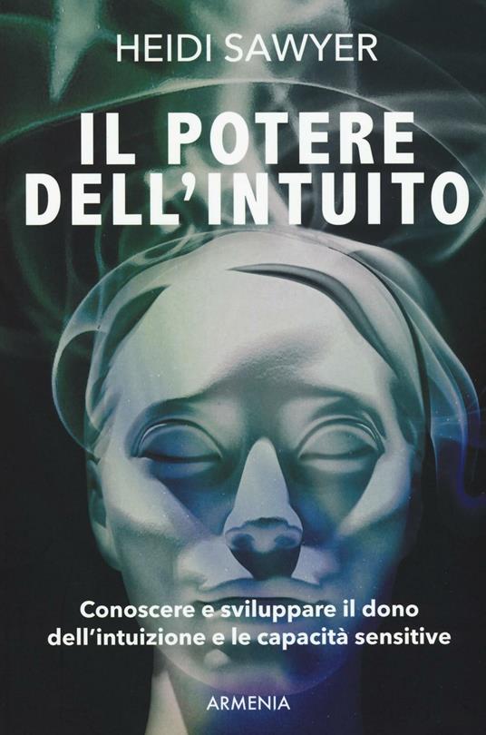 Il potere dell'intuito - Heidi Sawyer - copertina