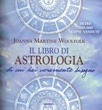 Il libro di astrologia di cui hai veramente bisogno. Nuova ediz.